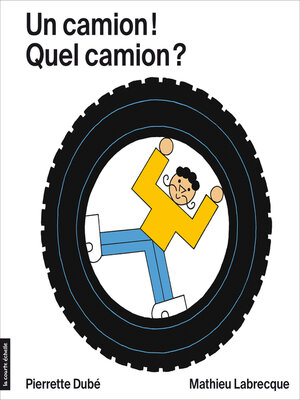 cover image of Un camion! Quel camion?